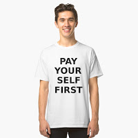 Pay yourself first Pay yourself first